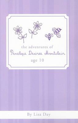 Book cover for The Adventures of Penelope Desiree Montclair, Age 10