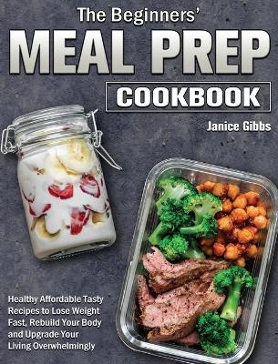 Cover of The Beginner's Meal Prep Cookbook