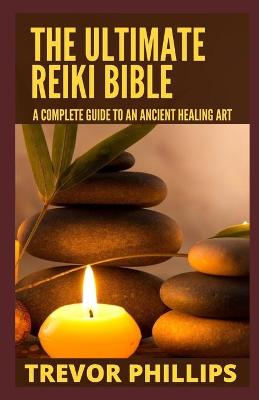 Book cover for The Ultimate Reiki Bible