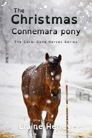 Cover of The Christmas Connemara Pony - Dyslexia Friendly