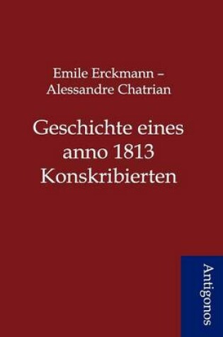 Cover of Geschichte Eines Anno 1813 Konskribierten