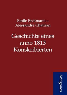 Book cover for Geschichte Eines Anno 1813 Konskribierten