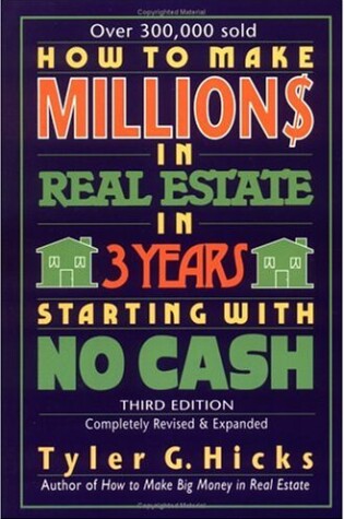 Cover of How to Make Millions in Real Estate in 3 Years Starting with No Cash