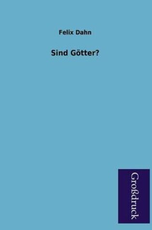 Cover of Sind Gotter?