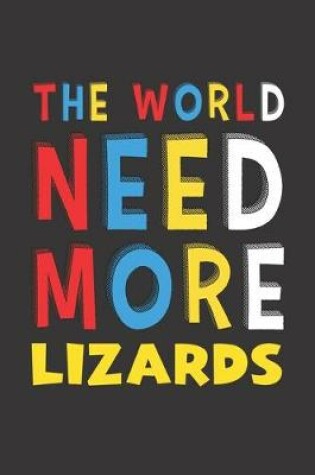 Cover of The World Need More Lizards