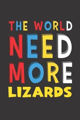 Book cover for The World Need More Lizards