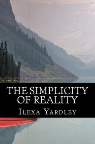 Cover of The Simplicity of Reality