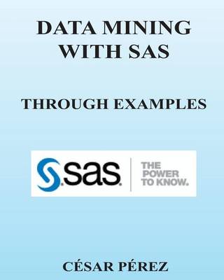 Book cover for Data Mining with SAS Through Examples