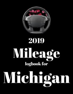 Book cover for 2019 Mileage log book for Michigan