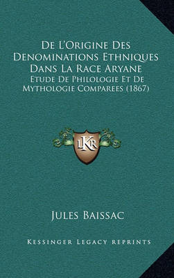 Book cover for de L'Origine Des Denominations Ethniques Dans La Race Aryane