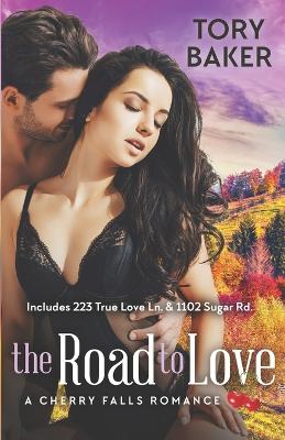 Book cover for The Road to Love (Box Set)