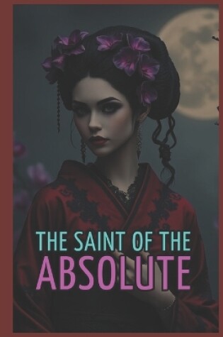 Cover of The saint of the absolute