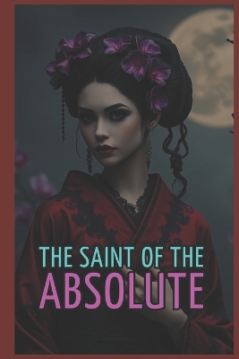 Book cover for The saint of the absolute