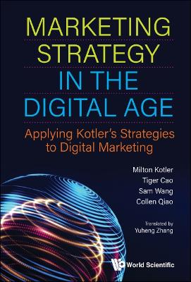 Book cover for Marketing Strategy In The Digital Age: Applying Kotler's Strategies To Digital Marketing