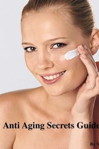 Cover of Anti Aging Secrets Guide