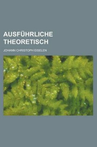 Cover of Ausfuhrliche Theoretisch