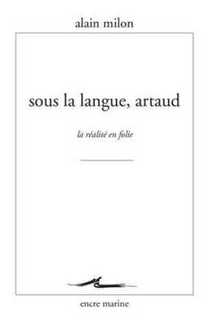 Cover of Sous La Langue, Artaud