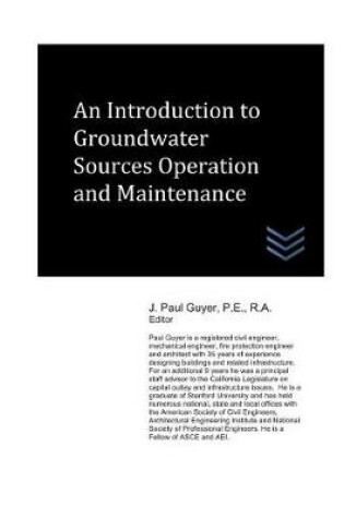 Cover of An Introduction to Groundwater Sources Operation and Maintenance