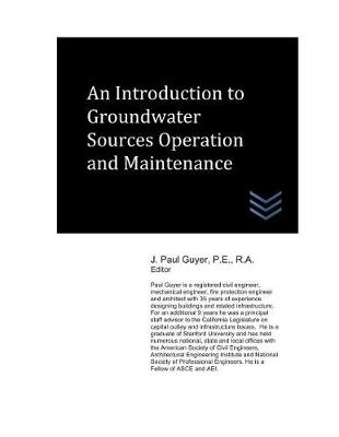 Book cover for An Introduction to Groundwater Sources Operation and Maintenance