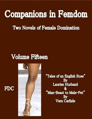 Book cover for Companions in Femdom - Two Novels of Female Domination - Volume Fifteen