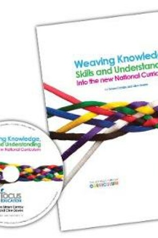 Cover of Weaving Knowledge, Skills and Understanding into the New National Curriculum