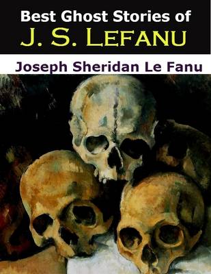 Book cover for Best Ghost Stories of J. S. Lefanu