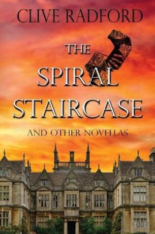 Cover of The Spiral Staircase & Other Novellas