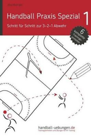 Cover of Handball Praxis Spezial 1 - Schritt fur Schritt zur 3-2-1 Abwehr