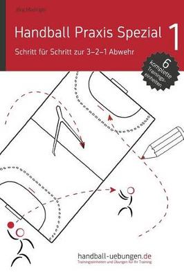 Book cover for Handball Praxis Spezial 1 - Schritt fur Schritt zur 3-2-1 Abwehr