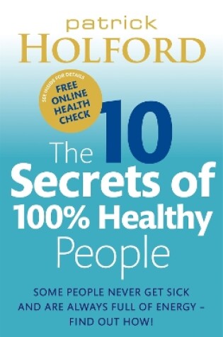 Cover of The 10 Secrets Of 100% Healthy People