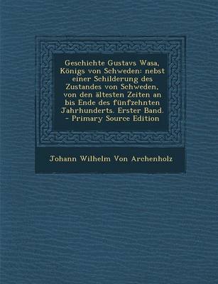 Book cover for Geschichte Gustavs Wasa, Konigs Von Schweden