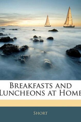 Cover of Breakfasts and Luncheons at Home