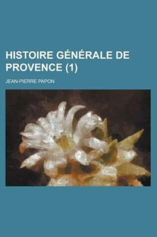 Cover of Histoire Generale de Provence (1 )