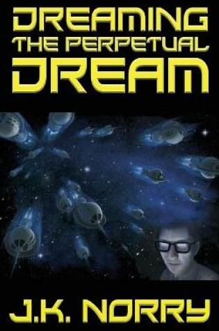 Cover of Dreaming the Perpetual Dream