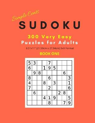 Cover of Simple Cents Sudoku 300 Very Easy Puzzles For Adults - Book One