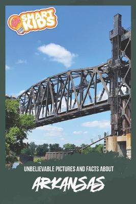 Book cover for Unbelievable Pictures and Facts About Arkansas