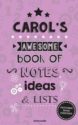 Book cover for Carol's Awesome Book Of Notes, Lists & Ideas