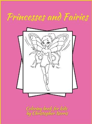 Book cover for Princesses and Fairies Coloring Book