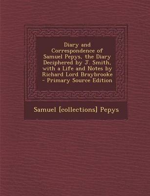 Book cover for Diary and Correspondence of Samuel Pepys, the Diary Deciphered by J. Smith, with a Life and Notes by Richard Lord Braybrooke