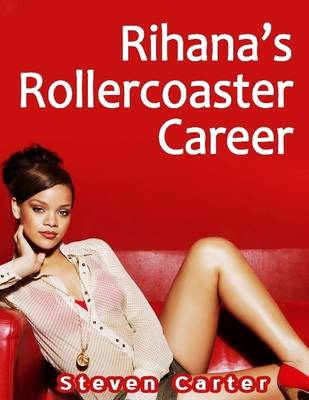 Book cover for Rihana's Rollercoaster Career