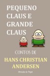 Book cover for Pequeno Claus e Grande Claus