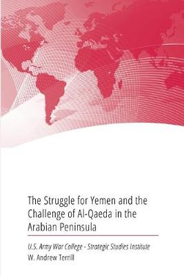 Book cover for The Struggle for Yemen and the Challenge of Al-Qaeda in the Arabian Peninsula