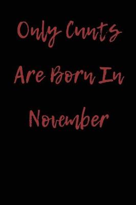 Book cover for Only Cunts are Born in November