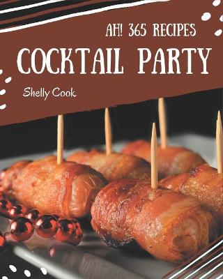 Book cover for Ah! 365 Cocktail Party Recipes