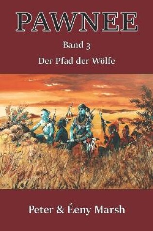 Cover of Pawnee III - Der Pfad der Wölfe