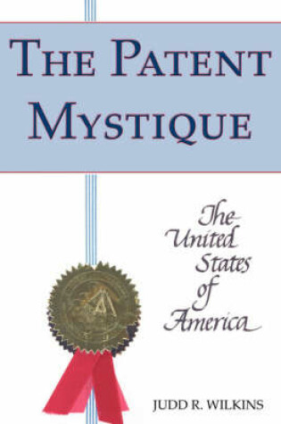 Cover of The Patent Mystique