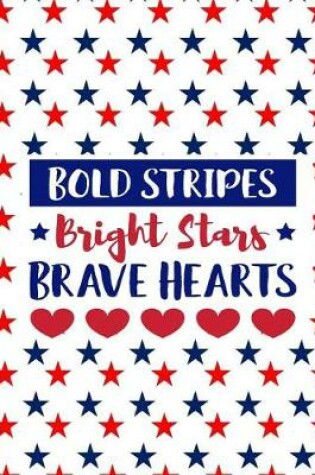 Cover of Bold Stipes Bright Stars Brave Hearts