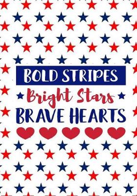 Book cover for Bold Stipes Bright Stars Brave Hearts