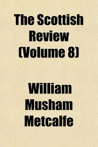 Cover of The Scottish Review (Volume 8)