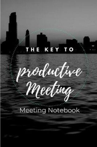 Cover of The Key To Productive Meeting